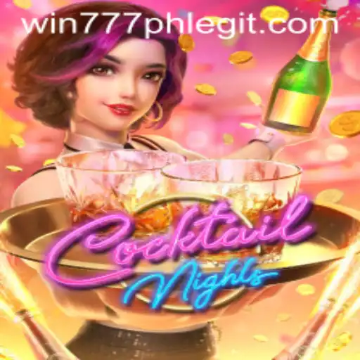 Exploring the Excitement of CocktailNights: A Dive into the World of Win777PH